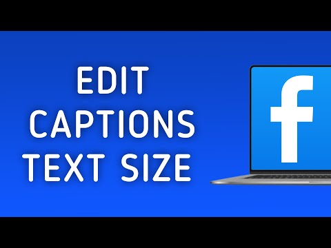 How to Edit Captions Text Size in Facebook on PC