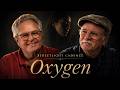 Oxygen left us breathless