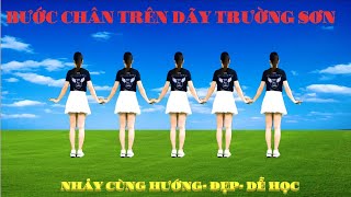 BƯỚC CHÂN TRÊN DÃY TRƯỜNG SƠN/ DÂN VŨ CÙNG HƯỚNG SIÊU ĐẸP- DỄ TẬP ( BIÊN ĐẠO : NGÂN HÀ)