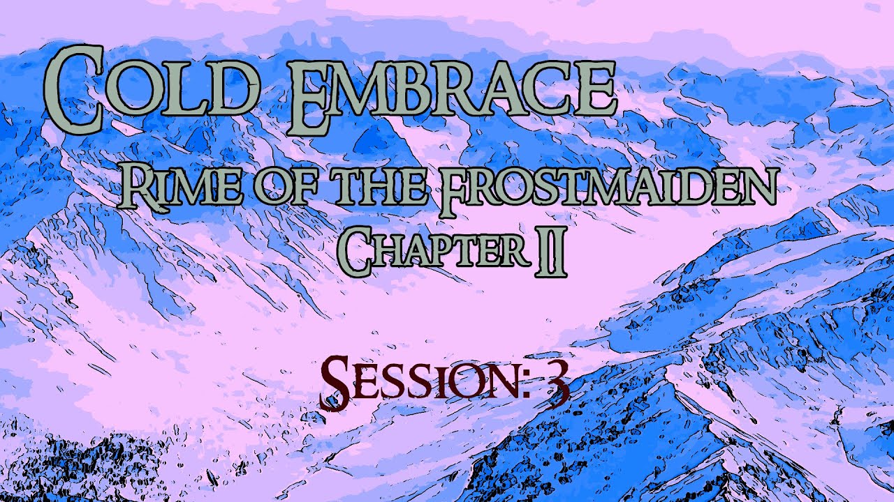 Cold Embrace: Chapter 2 - Session 3 - YouTube