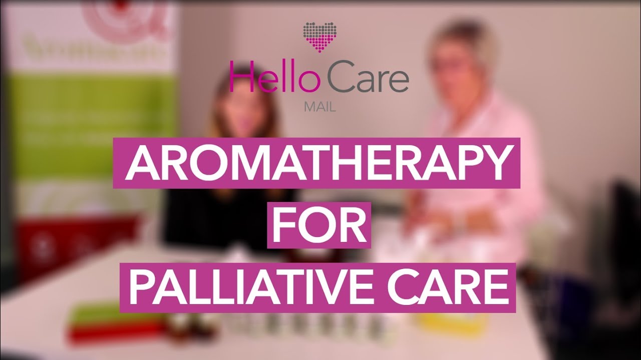 Aromatherapy for Palliative Care - YouTube