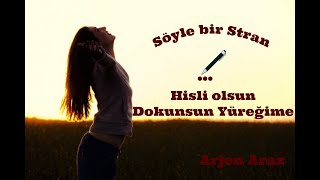 Hisli Olsun Dokunsun Yüreğime ( Arjen Araz) Resimi