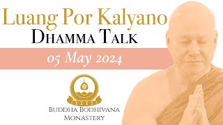 The Power Of Kamma Is Unstoppable by Tan Ajahn Kalyano 05 May 2024