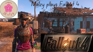 Malzy Plays Fallout 4 - Episode 5