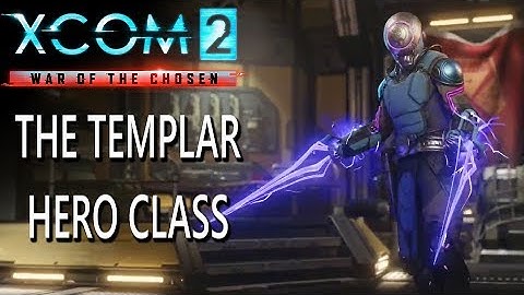 XCOM 2 War of The Chosen Expansion - Templar Class Details - XCOM 2 Templar Class PC Xbox One PS4