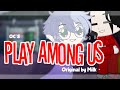 OC’s play Among Us || gacha club || part 1/2 || (tw: blood) [better experience, use headphones 🎧]