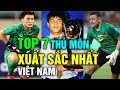 Top 7 Thủ Môn Xuất Sắc Nhất Trong Lịch Sử Việt Nam, Văn Lâm Chưa Phải Là Số 1