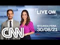 AO VIVO: LIVE CNN - 30/08/2021
