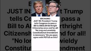 🚨 Trump Demands End to Birthright Citizenship | Congress Can Do It Without Amendment?