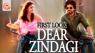Dear zindagi first look - shah rukh khan, alia bhatt - gauri shinde