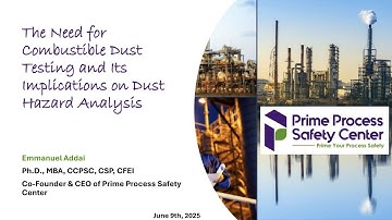 The Need for Combustible Dust Testing and Its Implications on Dust Hazard Analysis Webinar Recording