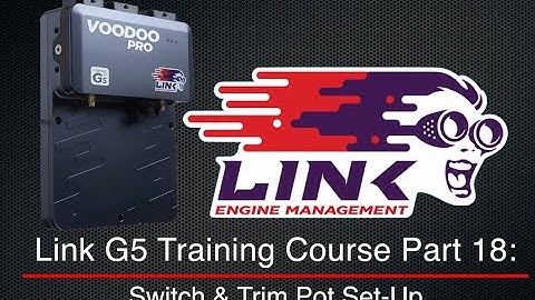 Link G5 Training Course Part 18: Switch & Trim Pot Set-Up | Evans Performance Academy