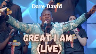 Great I Am (Live) - Dare David