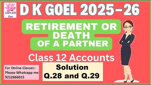 Q28 and Q29 Retirement or Death of a Partner| DK Goel 2025-26| Class 12| Accounts @learnwithease