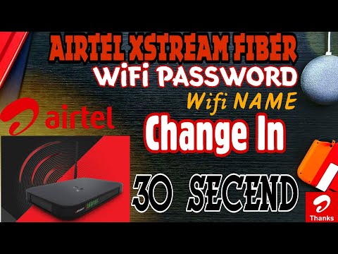 How To Change Airtel Xstream Fiber WiFi Password Or Wifi Name IN Just 30 Secend with Login SSID