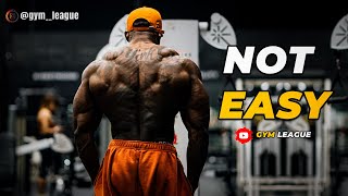 Not Easy Gym Motivation 4K