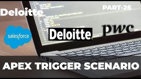Apex Triggers Interview Question | Deloitte Interview Scenario