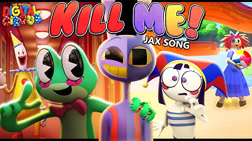 Kill Me! Jax Song 【THE AMAZING DIGITAL CIRCUS 3D MUSIC VIDEO】