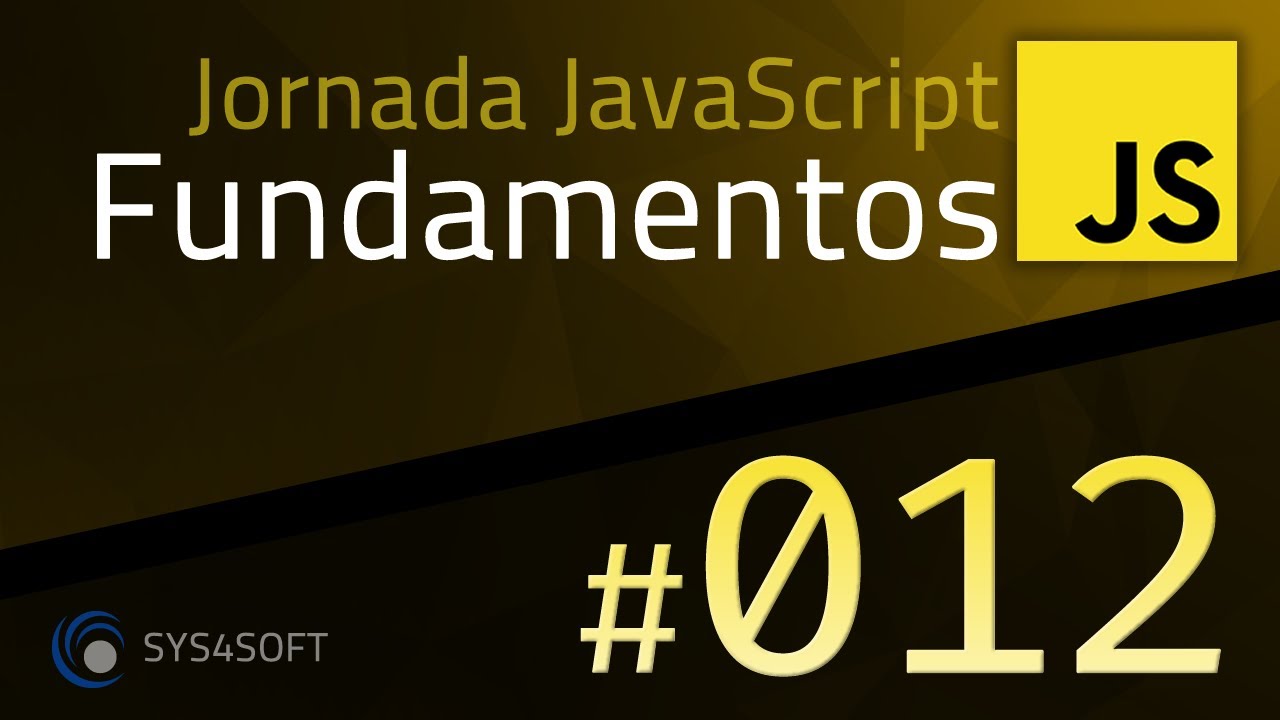 JAVASCRIPT FUNDAMENTOS - 12 - INSTRUÇÕES CONDICIONAIS - YouTube