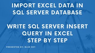 Load / Import Excel Data into SQL Server Database by using two simple techniques - Step-by-Step