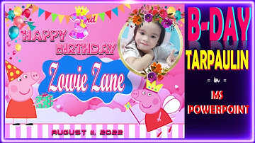HOW TO MAKE BIRTHDAY TARPAULIN LAYOUT AND DESIGN IN MS POWERPOINT II PEPPA PIG THEMED