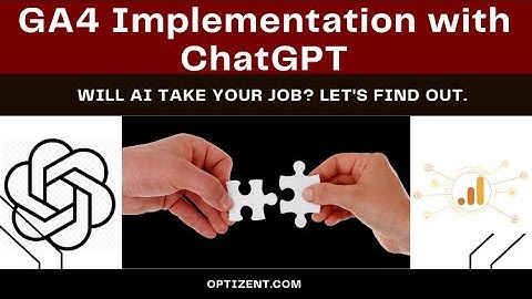 GA4 Implementation with ChatGPT - Will AI take away Google Analytics Implementation Jobs?