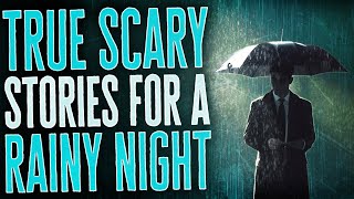 8 Hours of True Horror Stories with Rain Sound Effects - Black Screen Scary Stories Compilation