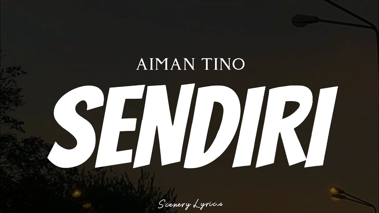 AIMAN TINO - Sendiri