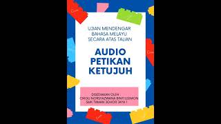 Audio Petikan Ketujuh - Ujian Mendengar Bahasa Melayu Secara Atas Talian