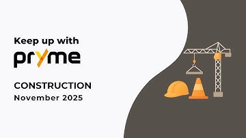 Keep up with Pryme: Construction | November 2025