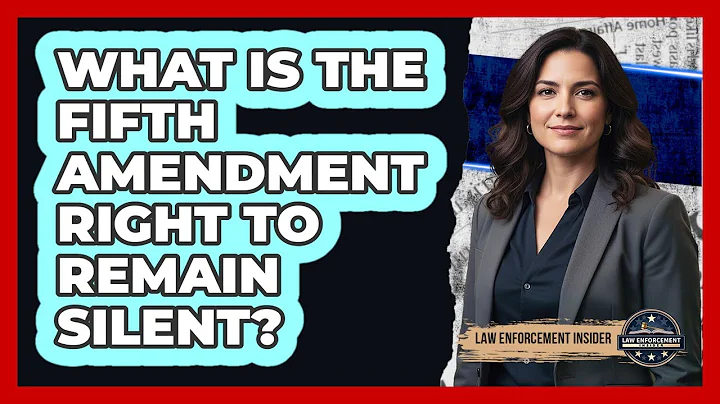 What Is the Fifth Amendment Right to Remain Silent?