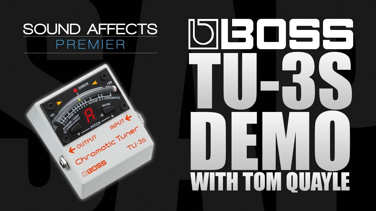 Boss Tu 3s Chromatic Tuner Pedal Demo With Tom Quayle Youtube