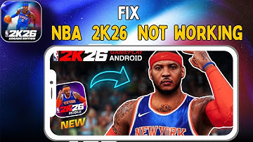 How to Fix NBA 2k26 Mobile Not Working