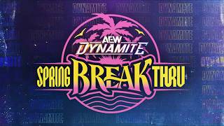 AEW Dynamite: Spring Break Thru 2026 Recap