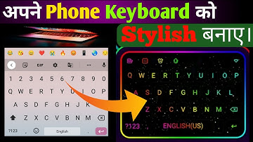 Mobile Ka Keyboard Kaise Change Kare | Stylish Keyboard For Android | Phone Keyboard Settings