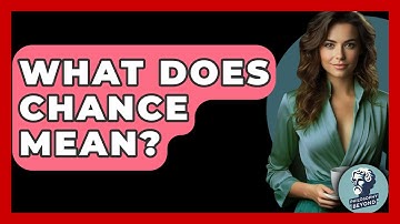 What Does Chance Mean? - Philosophy Beyond