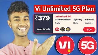 Vi Unlimited 5G Recharge Plan Rs.379 But*