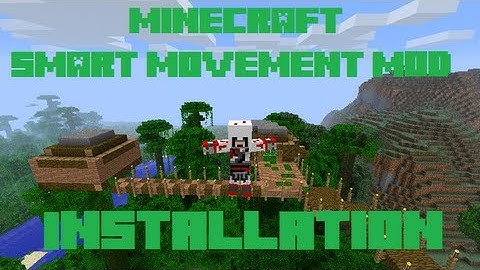 Smart Movement Mod: Minecraft 1.5 Installation Tutorial (UPDATED LINKS)