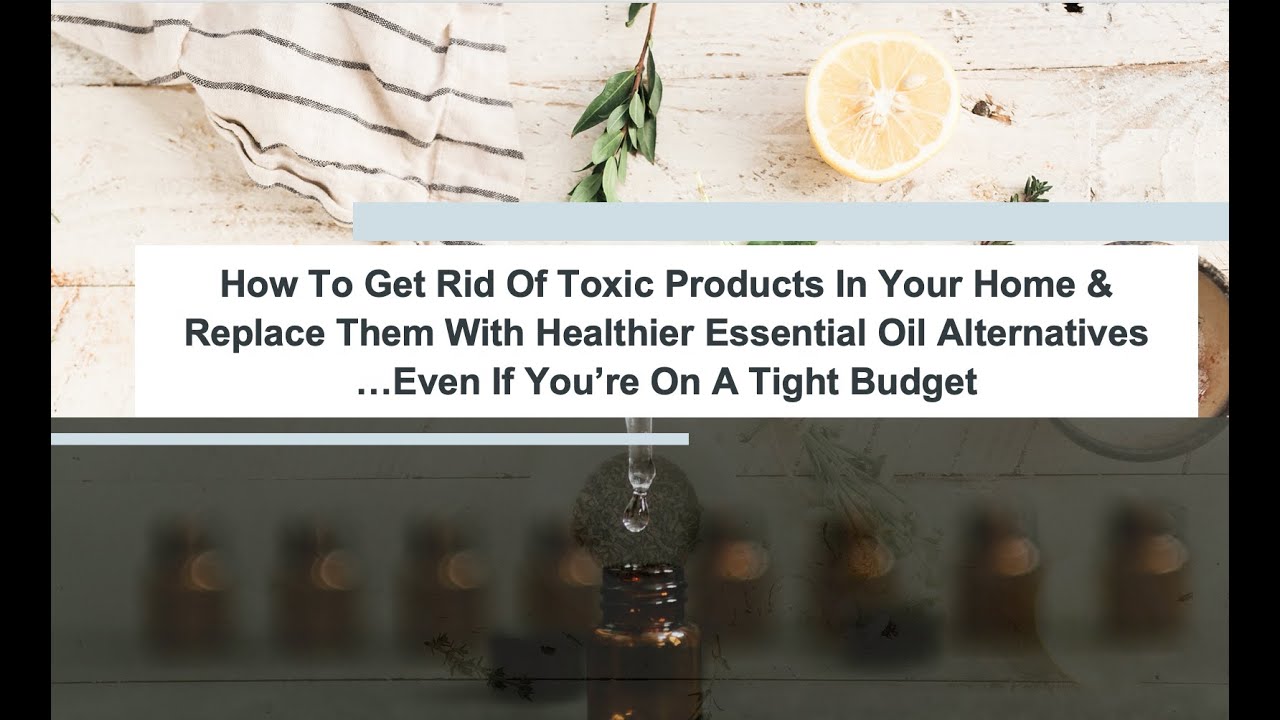 Webinar Replay Replace Toxic Products Using Essential Oils - YouTube