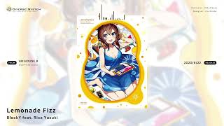  Lemonade Fizz / BlackY feat. Risa Yuzuki [AD:HOUSE 8]