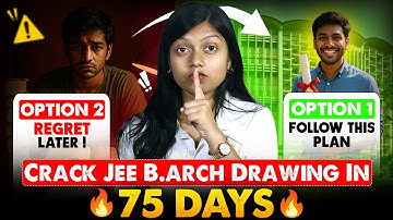 Crack JEE B.Arch 2026 DRAWING in 75 Days: The Ultimate Masterplan!🔥