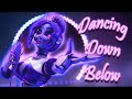 [FNAF COLLAB] "DANCING DOWN BELOW" by @APAngryPiggy