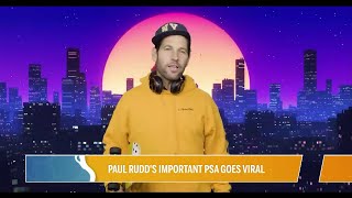 Host Chat: Paul Rudd's PSA, Clam Decorating, and More!