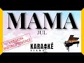 Mama JUL Karaoké Piano Français Version INSTRUMENTALE Karaoke Piano Instrumental mp3