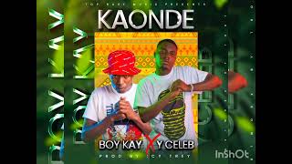 Download Lagu Boy Kay ft y celeb - kaonde MP3 Download Lagu Boy Kay ft y celeb - kaonde MP3