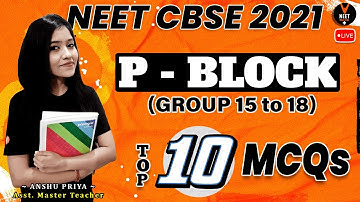 P Block (Group 15 to 18) | NEET Questions | NEET 2021 Preparation | NEET Chemistry MCQ | Anshu Ma