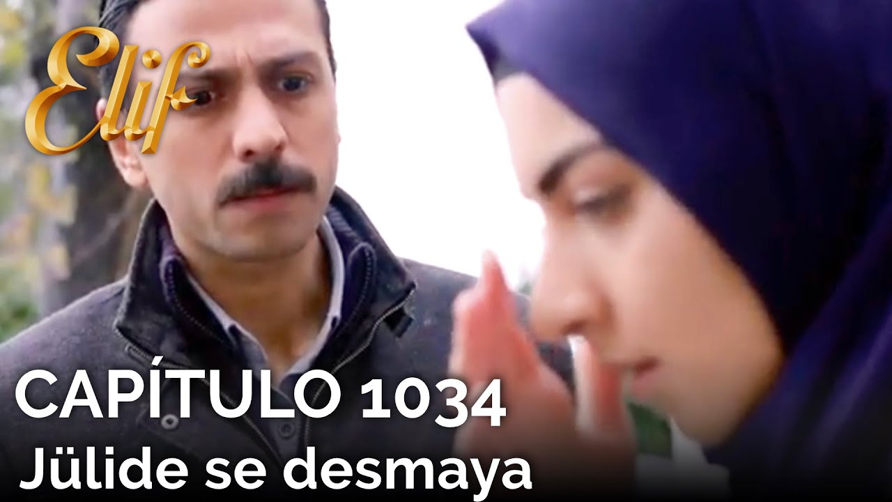 Elif Capítulo 1034 | Jülide se desmaya