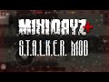 S.T.A.L.K.E.R. Мод в Mini DayZ !