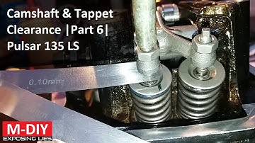 Pulsar 135 LS Engine Overhaul - Part 6 Camshaft & Tappet Clearance | Valve Clearance