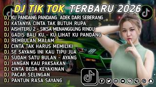 DJ TIKTOK TERBARU 2026 || DJ CINTA DARI SEBERANG 🎵 DJ KATANYA CINTA TAK BUTUH RUPA 🎵 FULL ALBUM❗❗